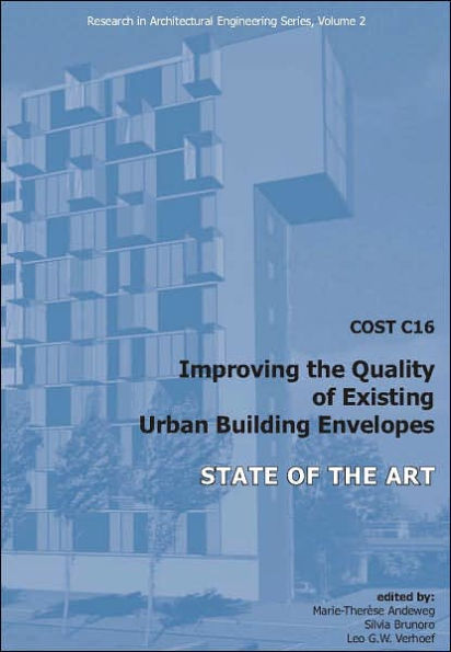 COST C16 Improving the Quality of Existing Urban Building Envelopes I - State of the Art