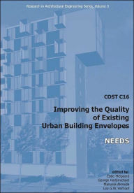 Title: COST C16 Improving the Quality of Existing Urban Building Envelopes II - Needs, Author: E. Melgaard