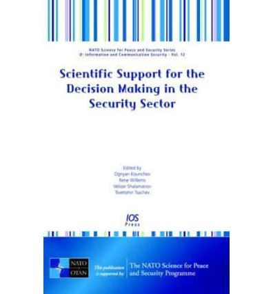 Scientific Support for the Decision Making in the Security Sector
