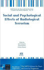 Social and Psychological Effects of Radiological Terrorism: Volume 29 NATO Science for Peace and Security Series - Human and Societal Dynamics