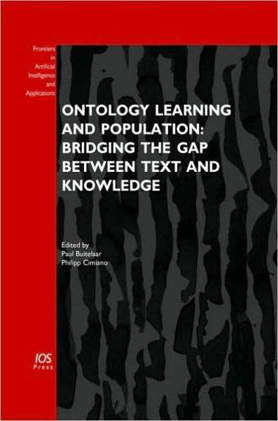 Ontology Learning and Population: Bridging the Gap between Text and Knowledge - Volume 167 Frontiers in Artificial Intelligence and Applications