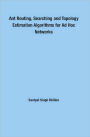 Ant Routing, Searching and Topology Estimation Algorithms for Ad Hoc Networks