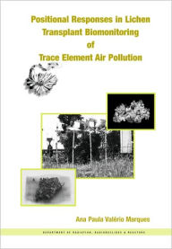 Title: Positional Responses in Lichen Transplant Biomonitoring of Trace Element Air Pollution, Author: A.P. Valrio Marques