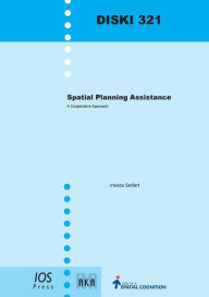 Title: Spatial Planning Assistance: A Cooperative Approach, Author: Inessa Seifert