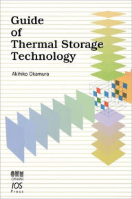 Title: Guide of Thermal Storage Technology, Author: Akihiko Okamura
