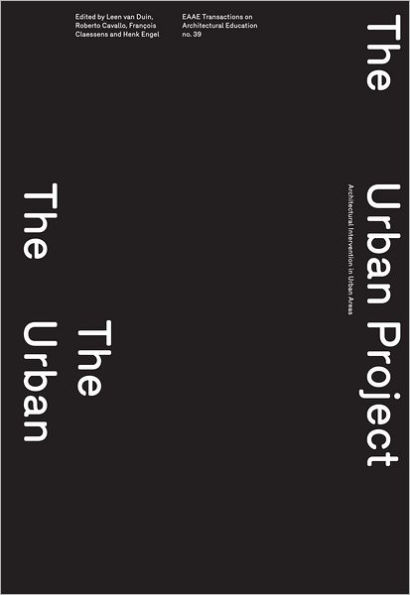 The Urban Project: Architectural Intervention in Urban Areas