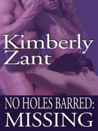 Title: Missing [No Holes Barred Book 1], Author: Kimberly Zant