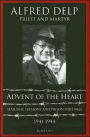 Advent of the Heart: Seasonal Sermons and Prison Writings - 1941-1944