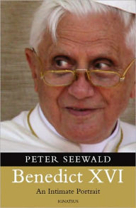 Title: Benedict XVI: An Intimate Portrait, Author: Peter Seewald