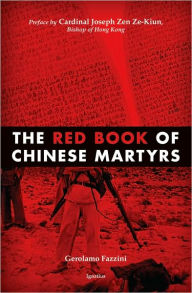 Title: The Red Book of Chinese Martyrs: Testimonies and Autobiographical Accounts, Author: Michael Miller