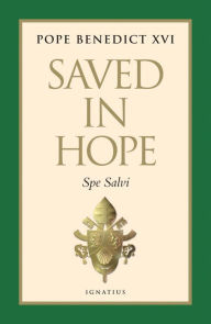 Title: Saved in Hope: Spe Salve / Edition 1, Author: Pope Benedict XVI