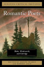 The Romantic Poets Blake, Wordsworth and Coleridge: Ignatius Critical Edition