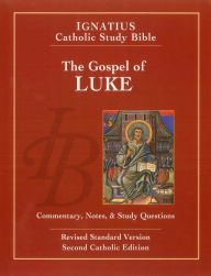 Title: The Gospel of Luke: Ignatius Catholic Study Bible, Author: Scott Hahn Ph.D.