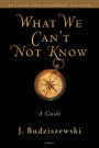 What We Can't Not Know: A Guide