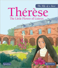 Title: Therese: The Little Flower of Lisieux, Author: Sioux Berger