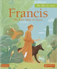 Title: Francis: The Poor Man of Assisi, Author: Juliette Levivier