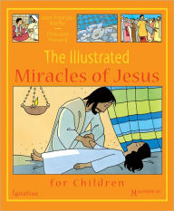 Title: The Illustrated Miracles of Jesus, Author: Jean-François Kieffer