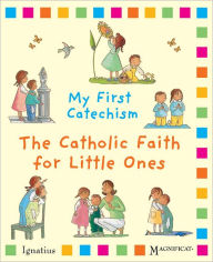 Title: My First Catechsim: The Catholic Faith for Little Ones, Author: Christine Pedotti