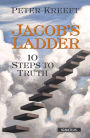 Jacob's Ladder: Ten Steps to Truth