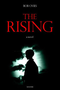 Title: The Rising: A Novel, Author: Robert Ovies