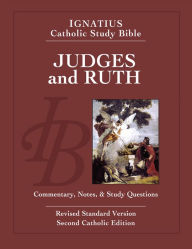 Title: Judges and Ruth: Ignatius Catholic Study Bible, Author: Scott Hahn