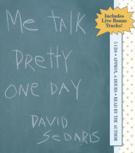 Title: Me Talk Pretty One Day, Author: David Sedaris