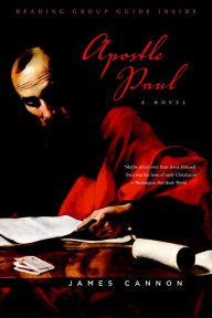 Title: Apostle Paul: A Novel, Author: James Cannon