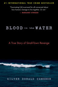 Free pdb books download Blood in the Water: A True Story of Small-Town Revenge by  FB2 PDB 9781586422936