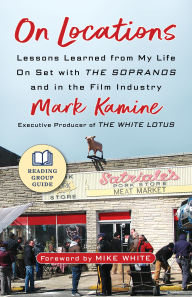 Ebook torrents free download On Locations: Lessons Learned from My Life On Set with The Sopranos and in the Film Industry iBook in English 9781586424039