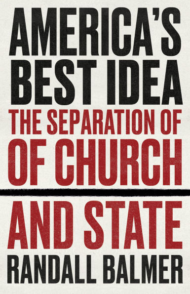 America's Best Idea: The Separation of Church and State