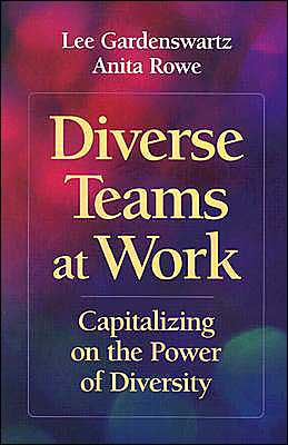 Diverse Teams at Work: Capitalizing on the Power of Diversity / Edition 1