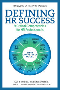 Title: Defining HR Success: 9 Critical Competencies for HR Professionals, Author: Alexander Alonso