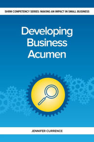 Title: Developing Business Acumen, Author: Jennifer Currence