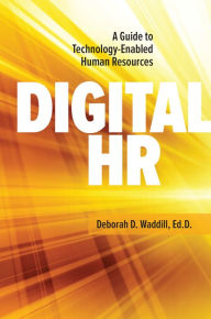 Title: Digital HR: A Guide to Technology-Enabled Human Resources, Author: Deborah Waddill