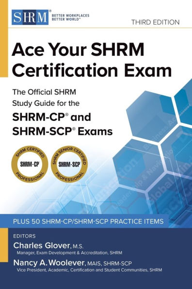 Ace Your SHRM Certification Exam: The OFFICIAL SHRM Study Guide for the SHRM-CPï¿½ and SHRM-SCPï¿½ Exams, Third Edition