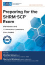Preparing for the SHRM-SCPï¿½ Exam: Workbook and Practice Questions from SHRM, Second Edition