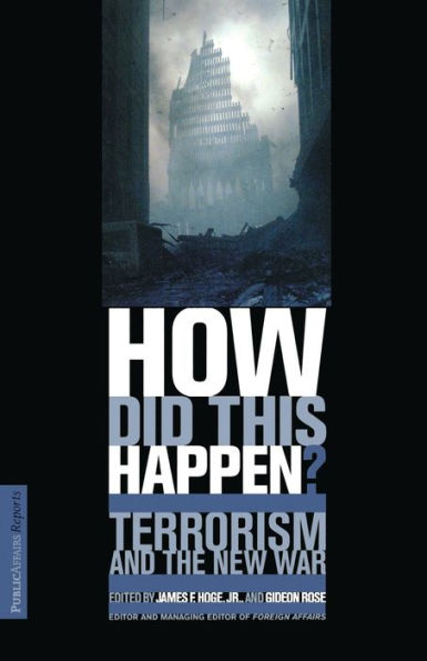 How Did This Happen?: Terrorism And The New War