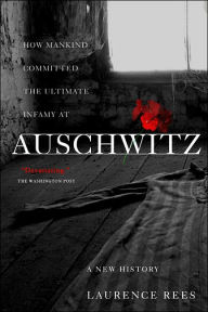 Title: Auschwitz: A New History, Author: Laurence Rees