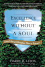 Excellence Without a Soul: Does Liberal Education Have a Future?
