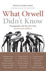 What Orwell Didn't Know