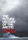 The Future History of the Arctic