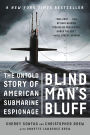 Blind Man's Bluff: The Untold Story Of American Submarine Espionage