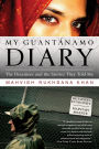 My Guantanamo Diary: The Detainees and the Stories They Told Me