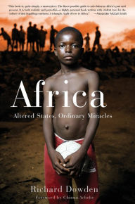 Title: Africa: Altered States, Ordinary Miracles, Author: Richard Dowden