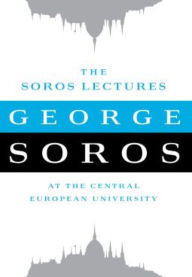 Title: The Soros Lectures: At the Central European University, Author: George Soros