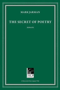 Title: The Secret of Poetry, Author: Mark Jarman
