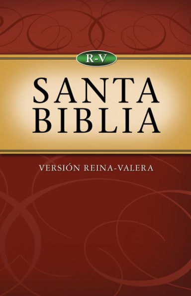 Santa Biblia: Versión Reina-Valera: Holy Bible--Reina-Valera Version