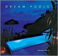 Title: Dream Pools: Glorious Pools, Author: Deborah K. Dietsch