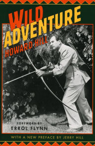 Title: Wild Adventure, Author: Howard Hill