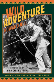 Title: Wild Adventure, Author: Howard Hill